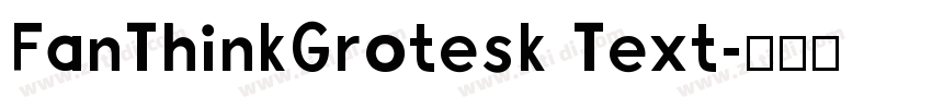 FanThinkGrotesk Text字体转换